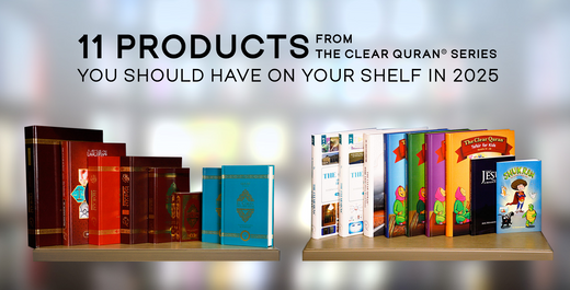 11 Products From The Clear Quran® Series You Should Have On Your Shelf in 2025