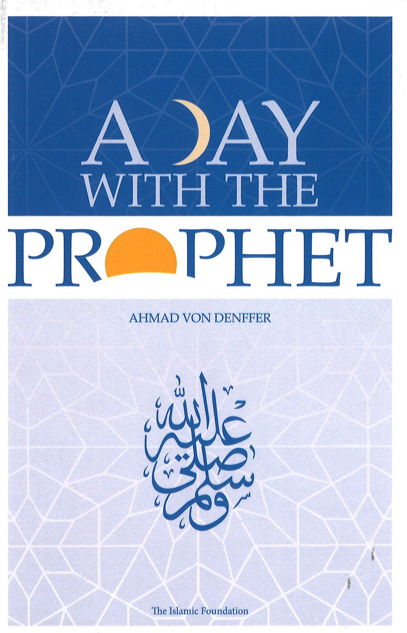 A Day With the Prophet (SAW)