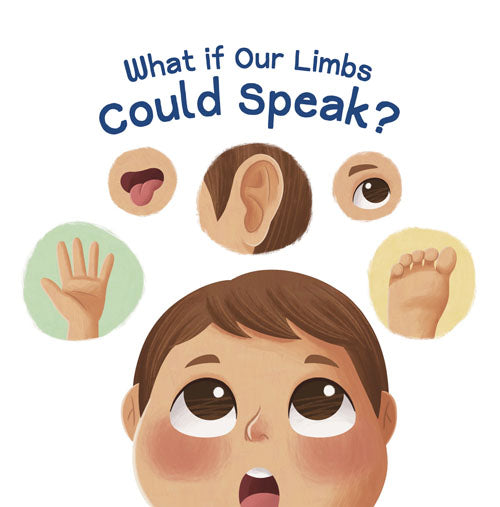 What if Our Limbs Could Speak?