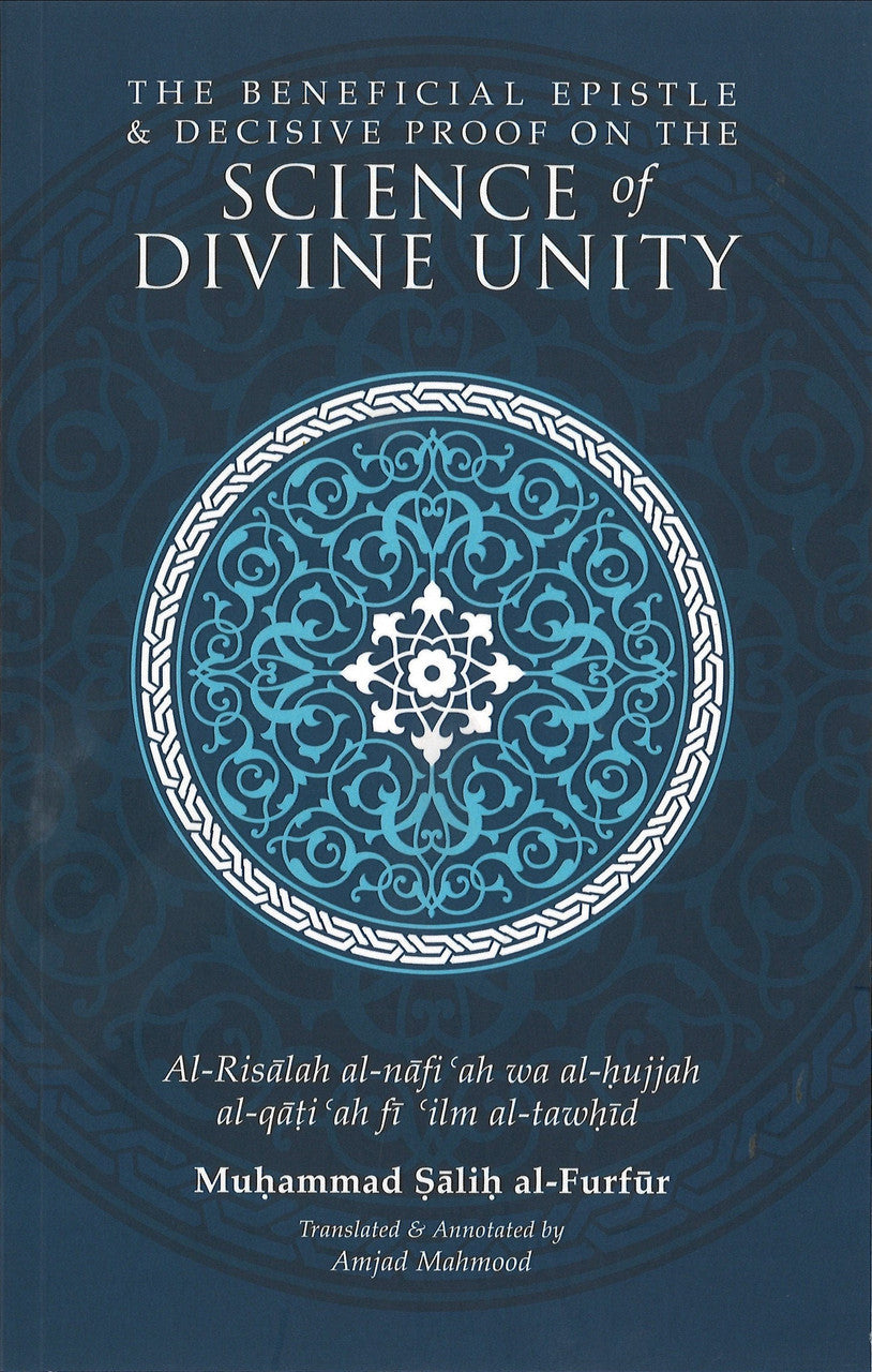 The Beneficial Epistle & Decisive Proof on The Science of Divine Unity