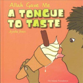 Allah Gave Me A Tongue to Taste