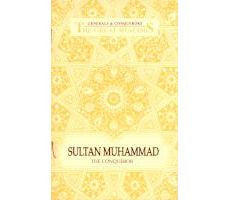 SULTAN MUHAMMAD THE CONQUEROR