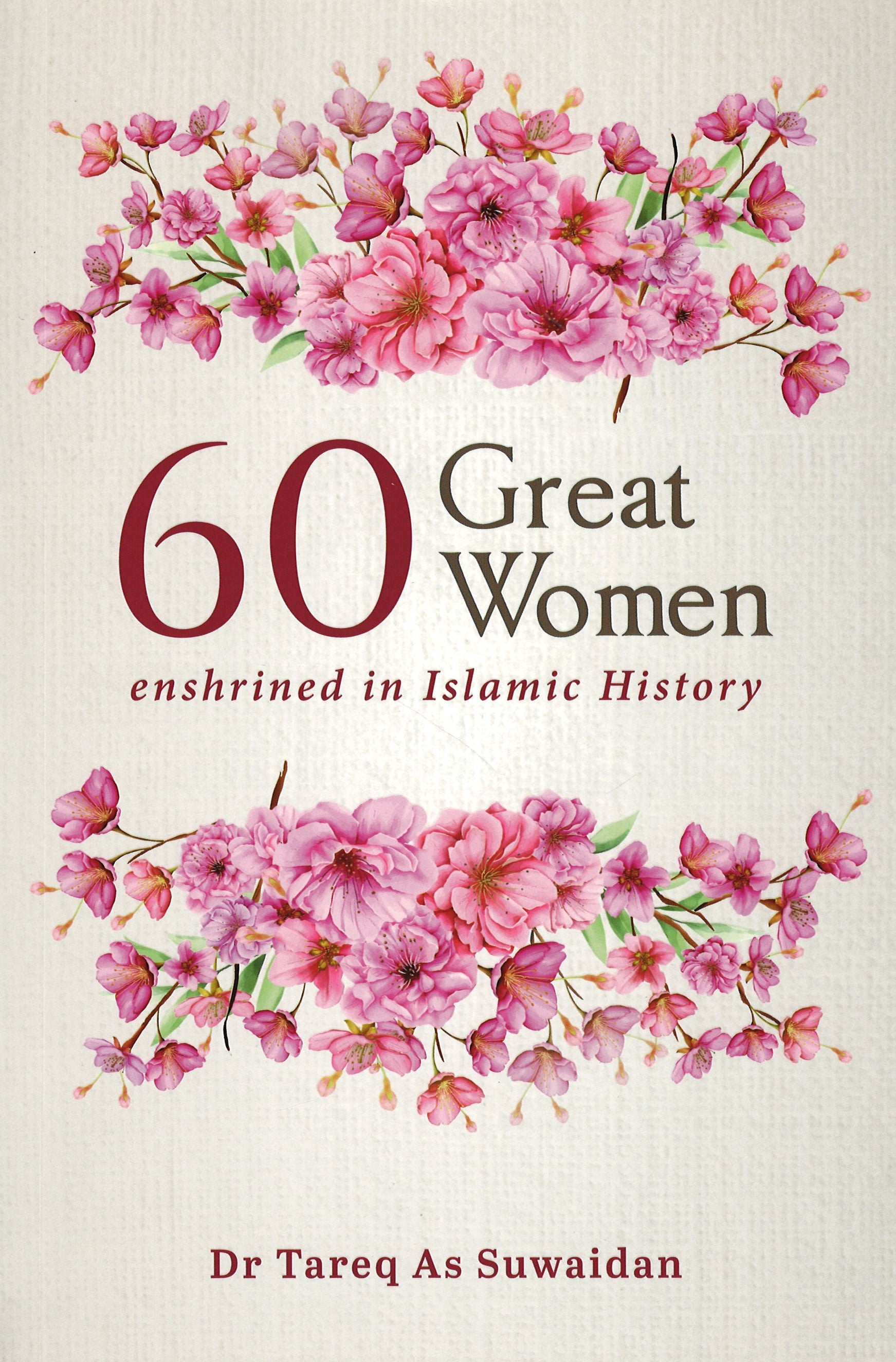 60 Great Women Enshrined in Islamic History