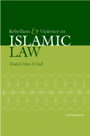 Rebellion and Violence in Islamic Law