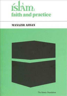 Islam: Faith and Practice by Manazir