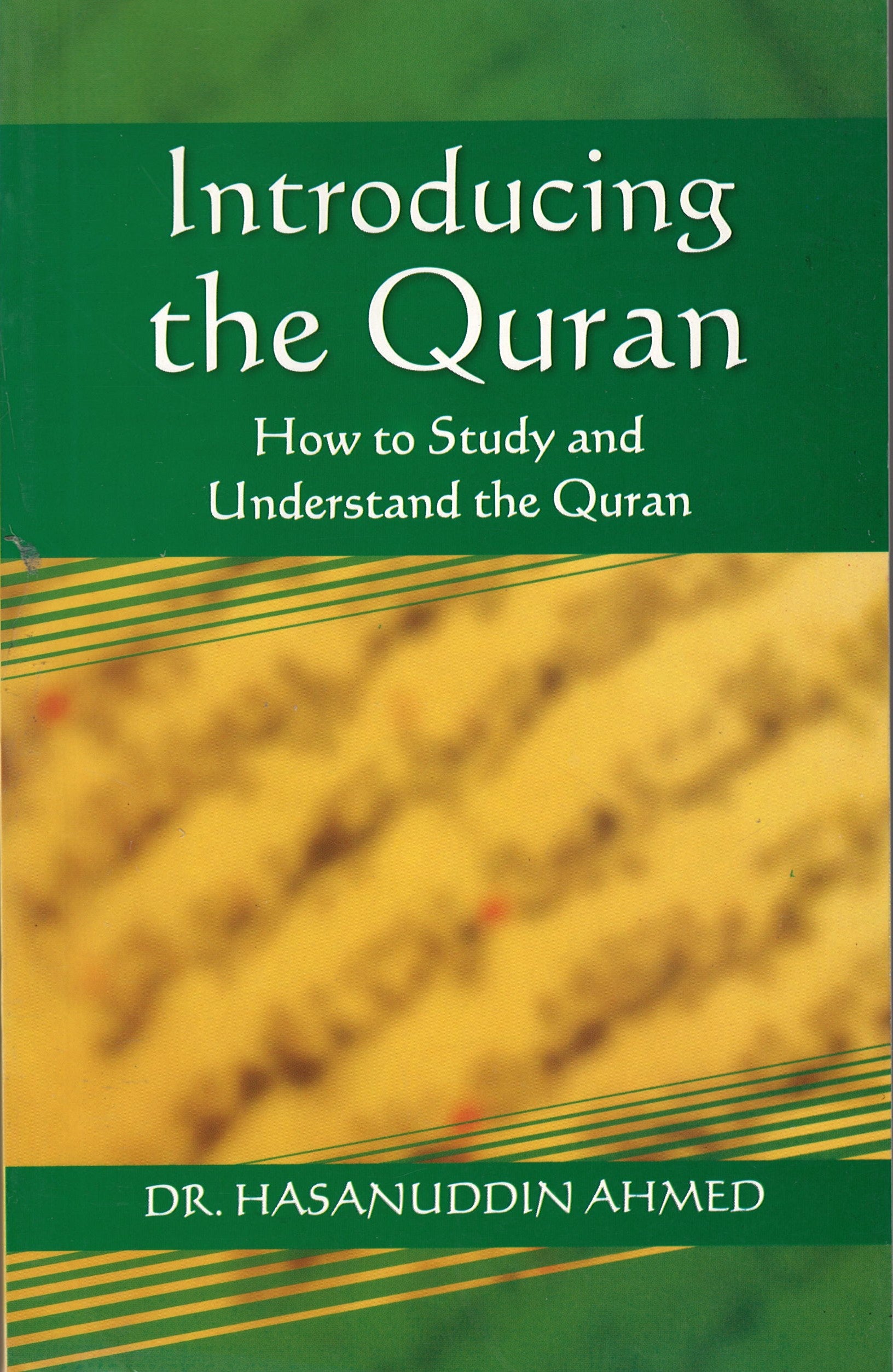 Introducing the Quran How to Study and Understand the Quran