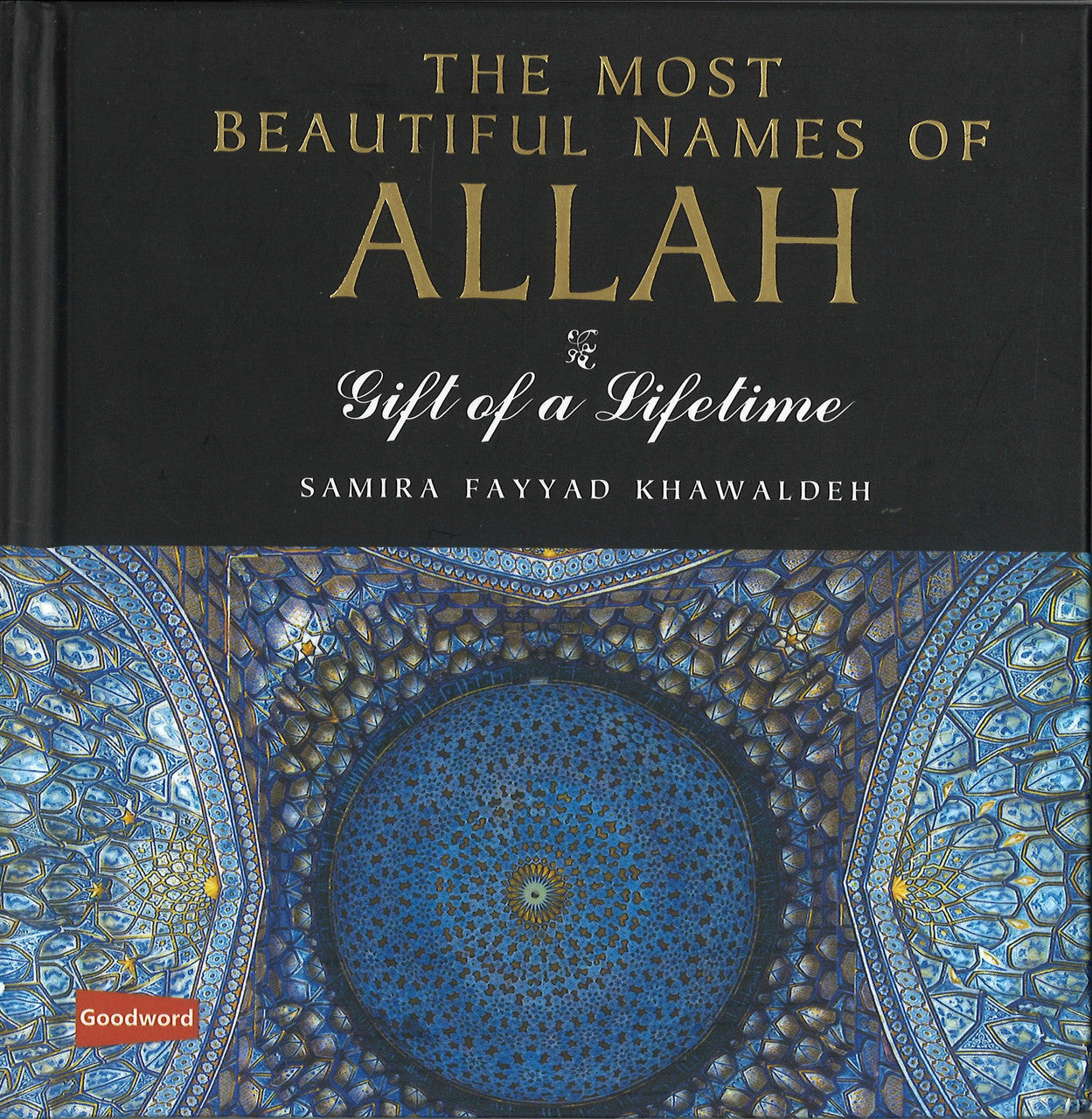 The Most Beautiful Names of Allah - Gift of a Lifetime (Hardcover)