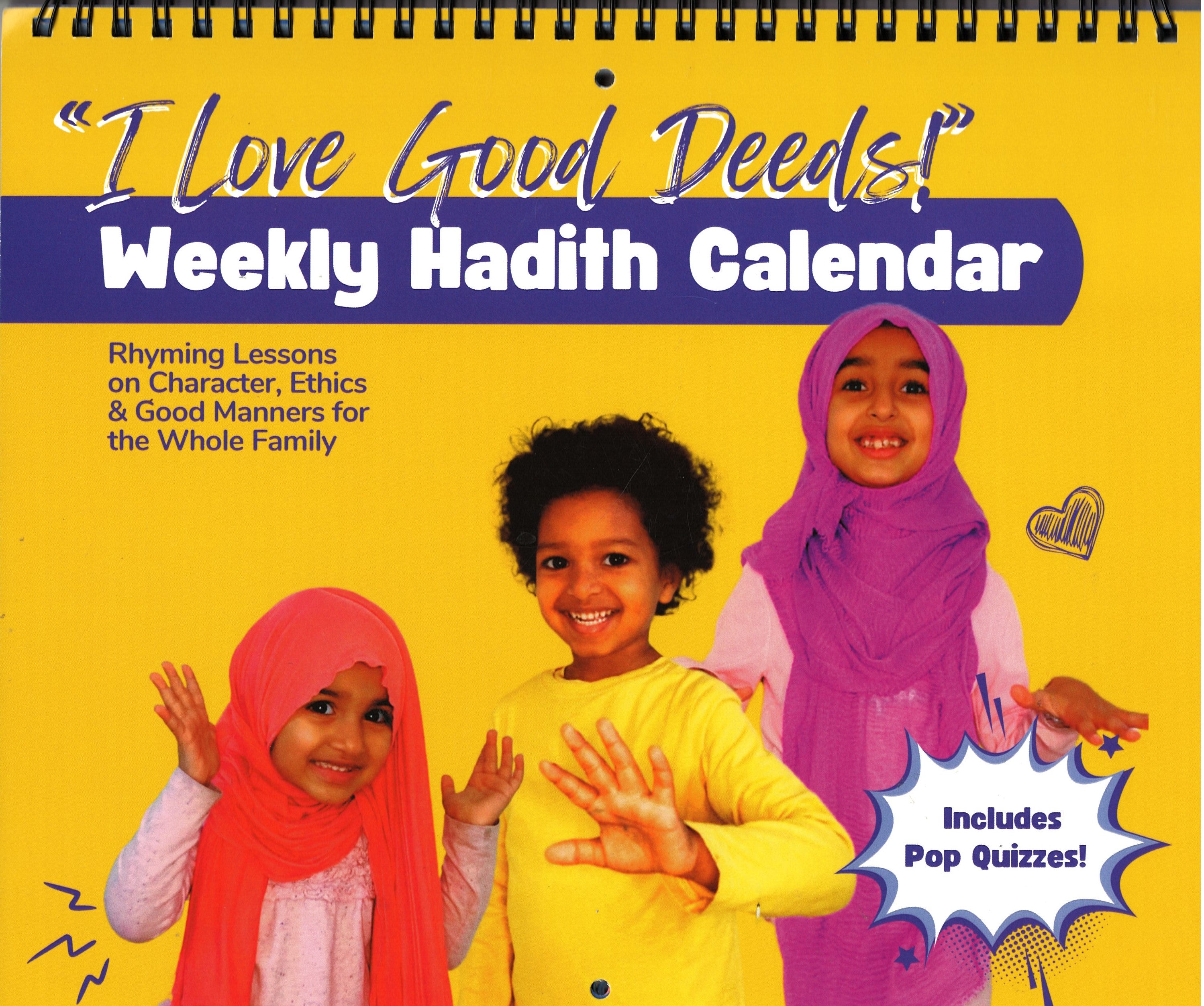 I Love Good Deeds!: Weekly Hadith Calendar: Rhyming Lessons on Character & Good Manners for the Whole Family