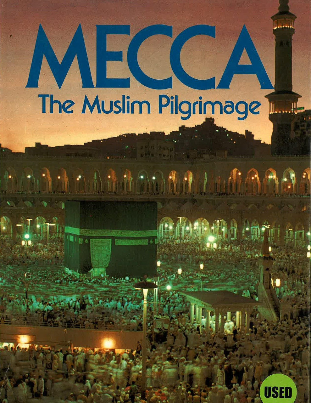 MECCA The Muslim Pilgrimage - (USED)