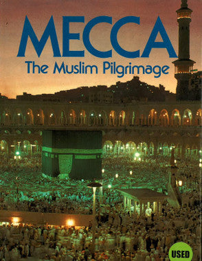 MECCA The Muslim Pilgrimage - (USED)