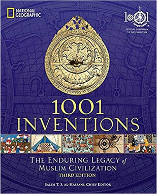 1001 Inventions....The Enduring Legacy of Muslim Civilization