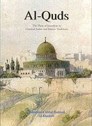 Al Quds: The Place of Jerusalem in Judaism & Islam [PB]