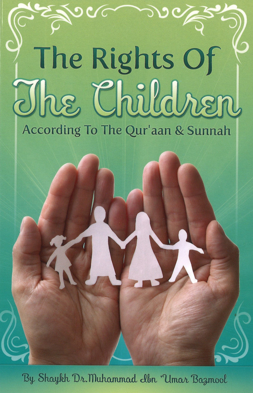 The Rights of the Children According to the Quran & Sunnah