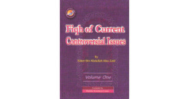 Fiqh of Current Controversial Issues