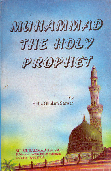 Muhammad The Holy Prophet