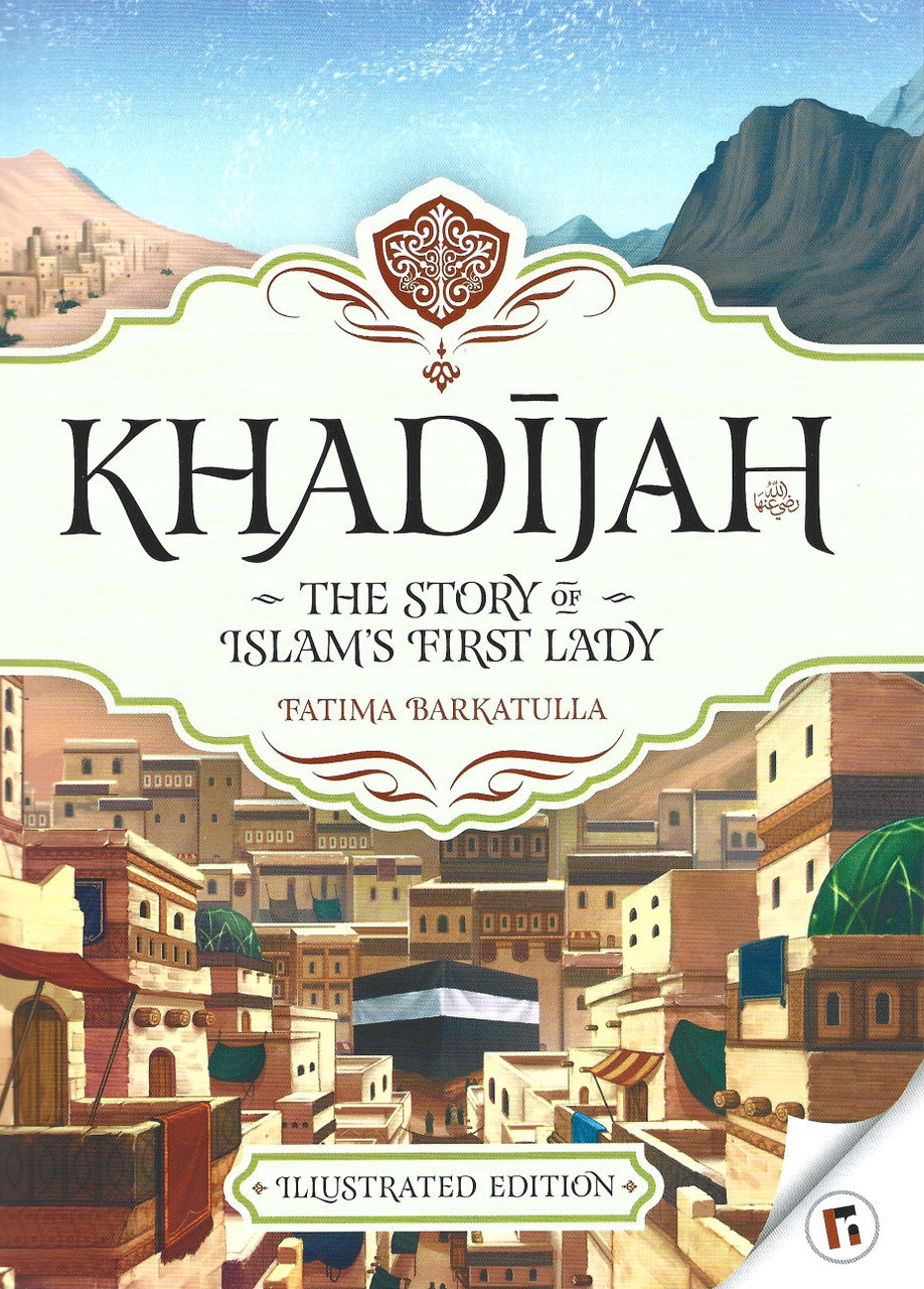 Khadijah - The Story of Islam's First Lady