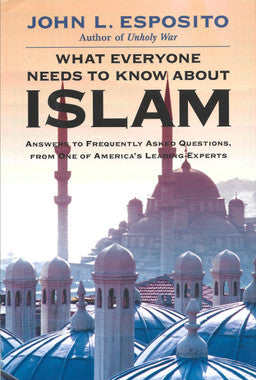 What Everyone Needs to Know About Islam..