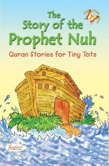 The Story of the Prophet Nuh (PB)