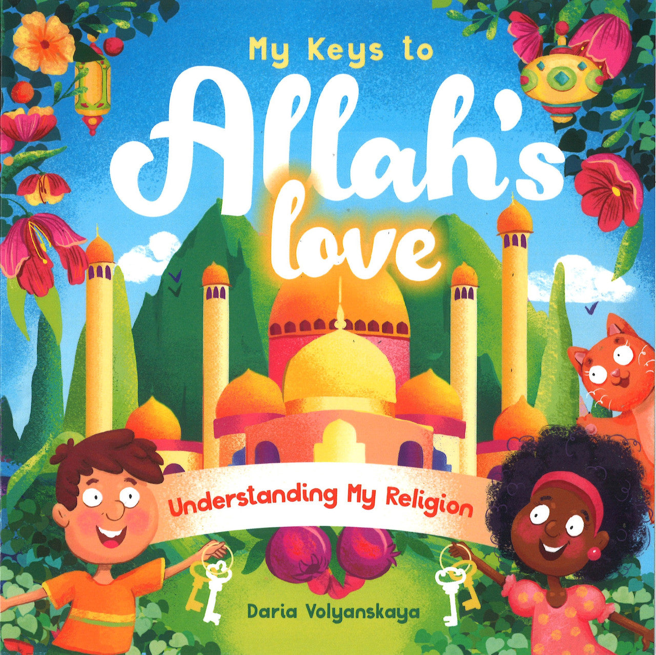 My Keys to Allah's Love: Understanding My Religion