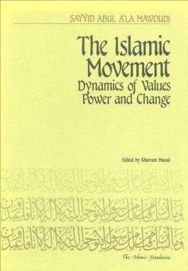 The Islamic Movement: Dynamics of Value, Power and Change