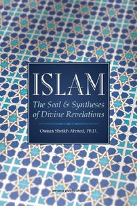 ISLAM:The Seal and Syntheses of Divine Revelation