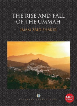 Rise and Fall of the Ummah, The [MP3]