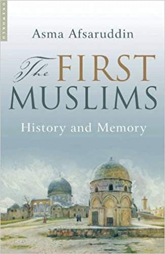 The First Muslims History and Memory