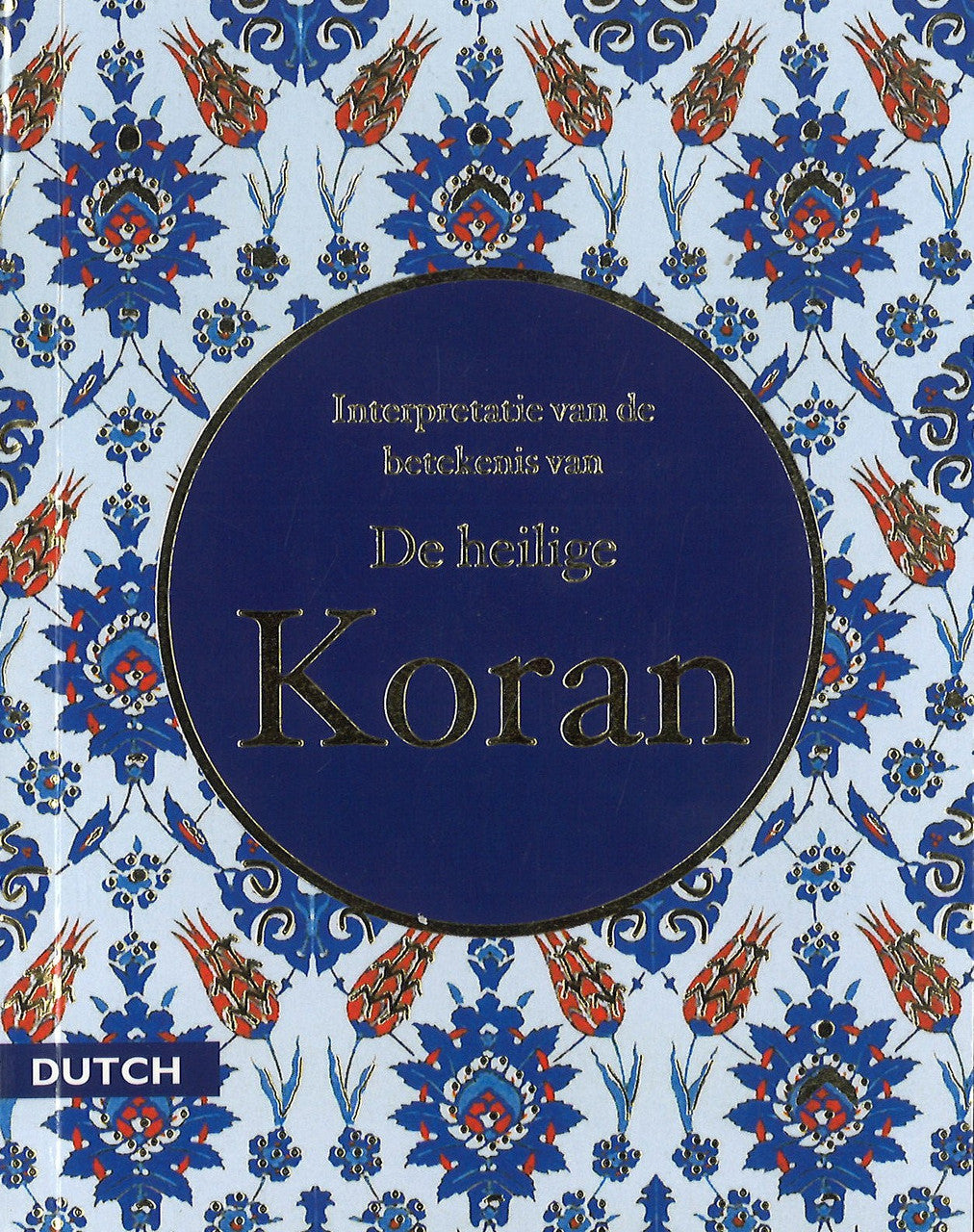 Quran Dutch Translation - De Heilige Koran