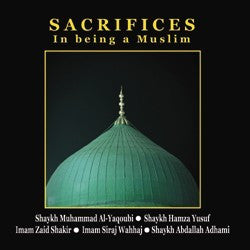 Sacrifices in Being Muslim [CDs]