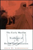 Early Muslim Tradition of Dream Interpretation, The