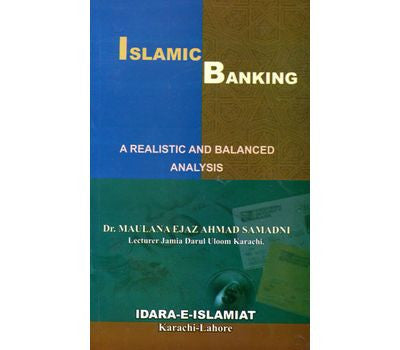 Islamic banking a realistic and balanced analysis