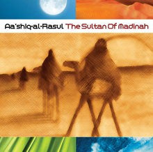 The Sultan of Madinah by Aashiq-al-Rasul