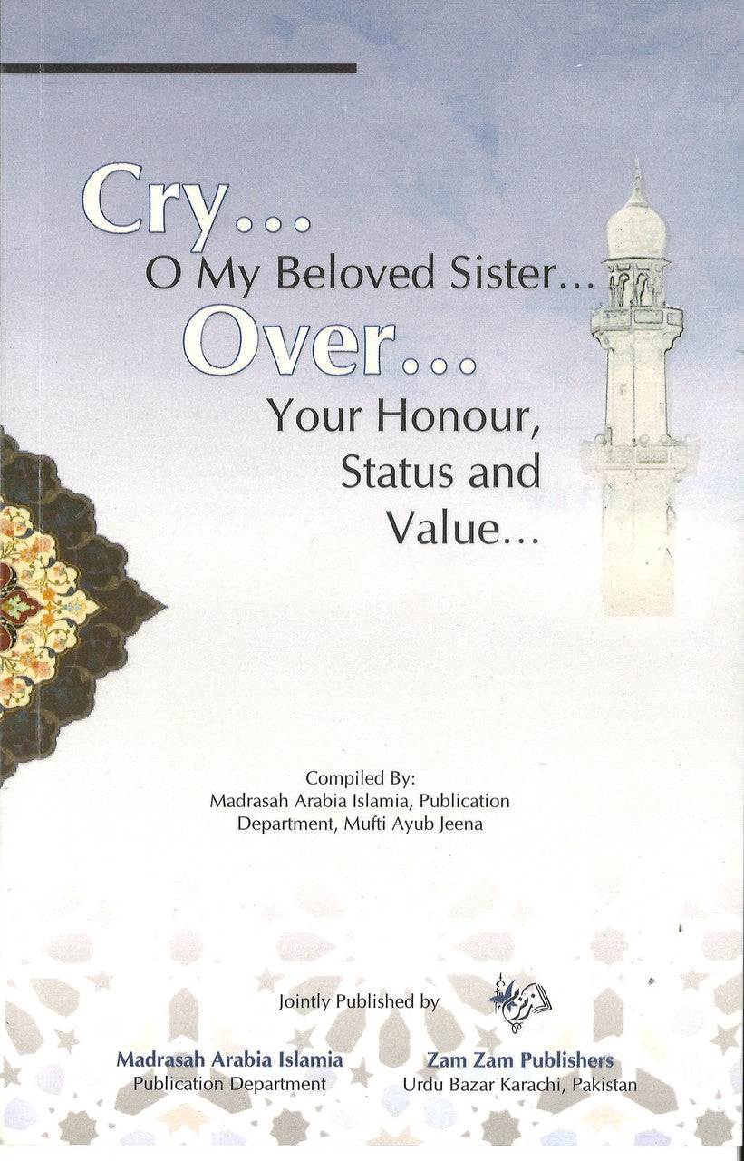 Cry...O My Beloved Sister...Over... Your Honour, Status and Value