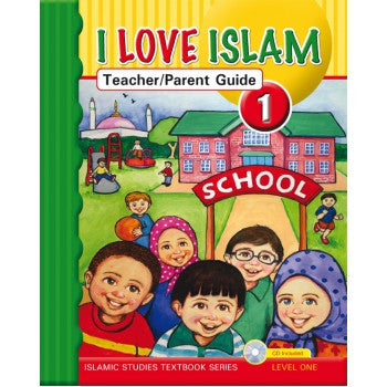 I Love Islam Teacher/Parent Guide Level 1