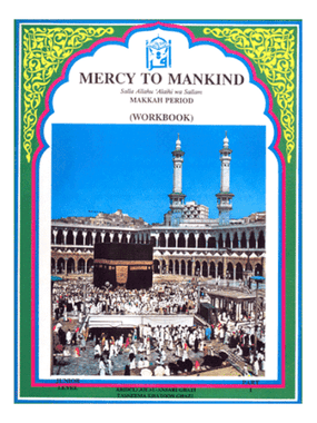 Mercy to Mankind Makkah Period Workbook Junior Level Part 1