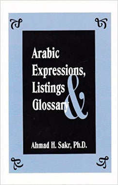 Arabic Expressions, Listings & Glossary