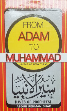 From Adam to Muhammad - Lives of Prophets