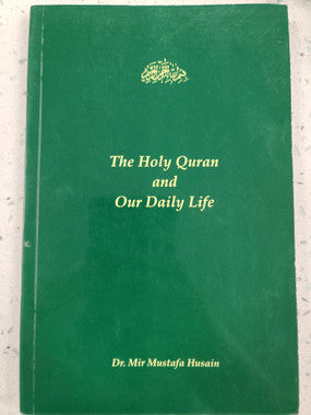 The Holy Quran and Our Daily Life