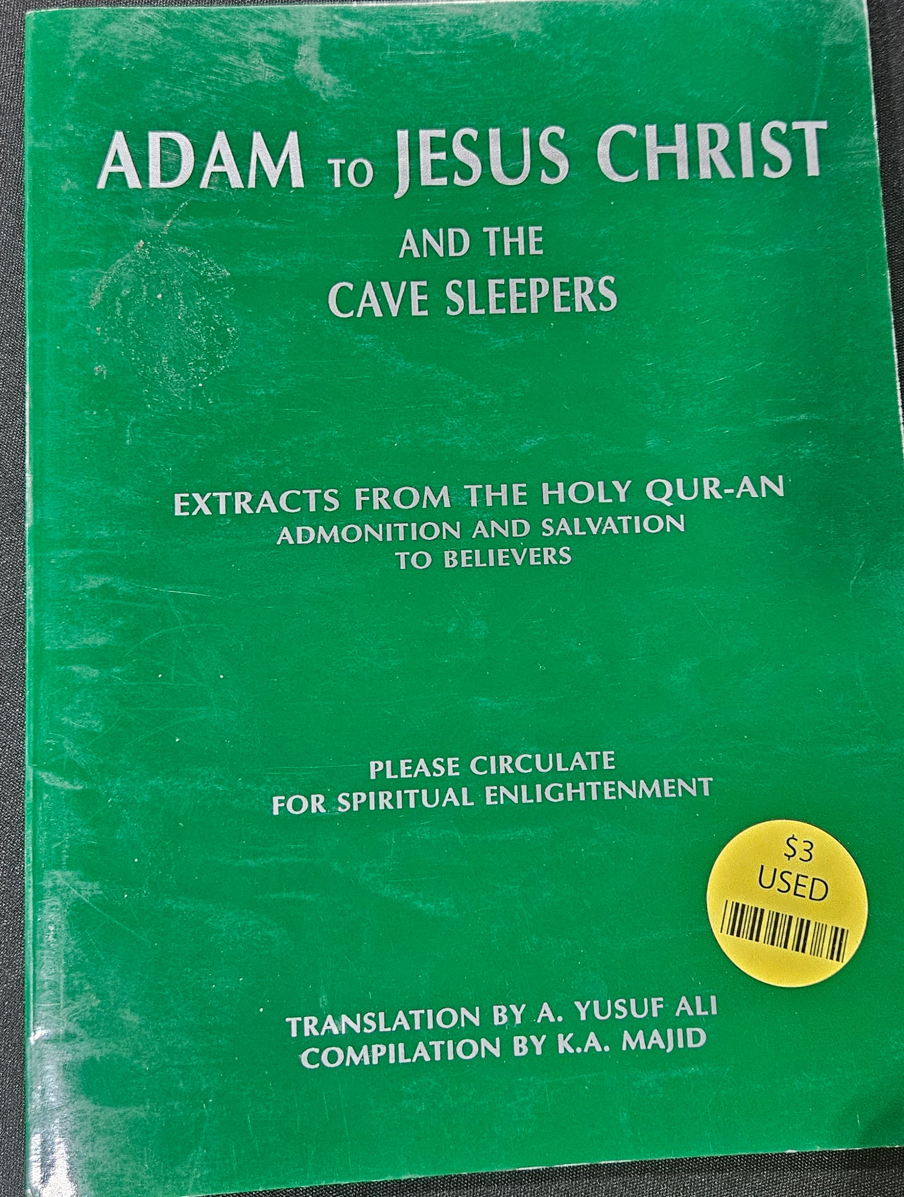 Adam To Jesus Christ and The Cave Sleepers. Translated by Yusuf Ali. Compilation by K.A. Majid. booklet, 71 pages. 1991