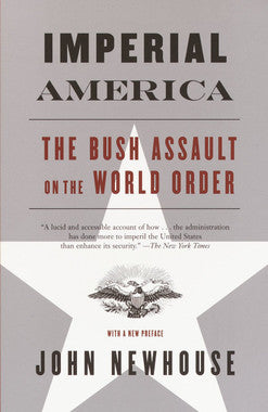 Imperial America The Bush Assault on the World Order