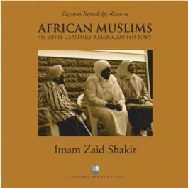 African Muslims: In 20th Century American History - Imam Zaid Sh