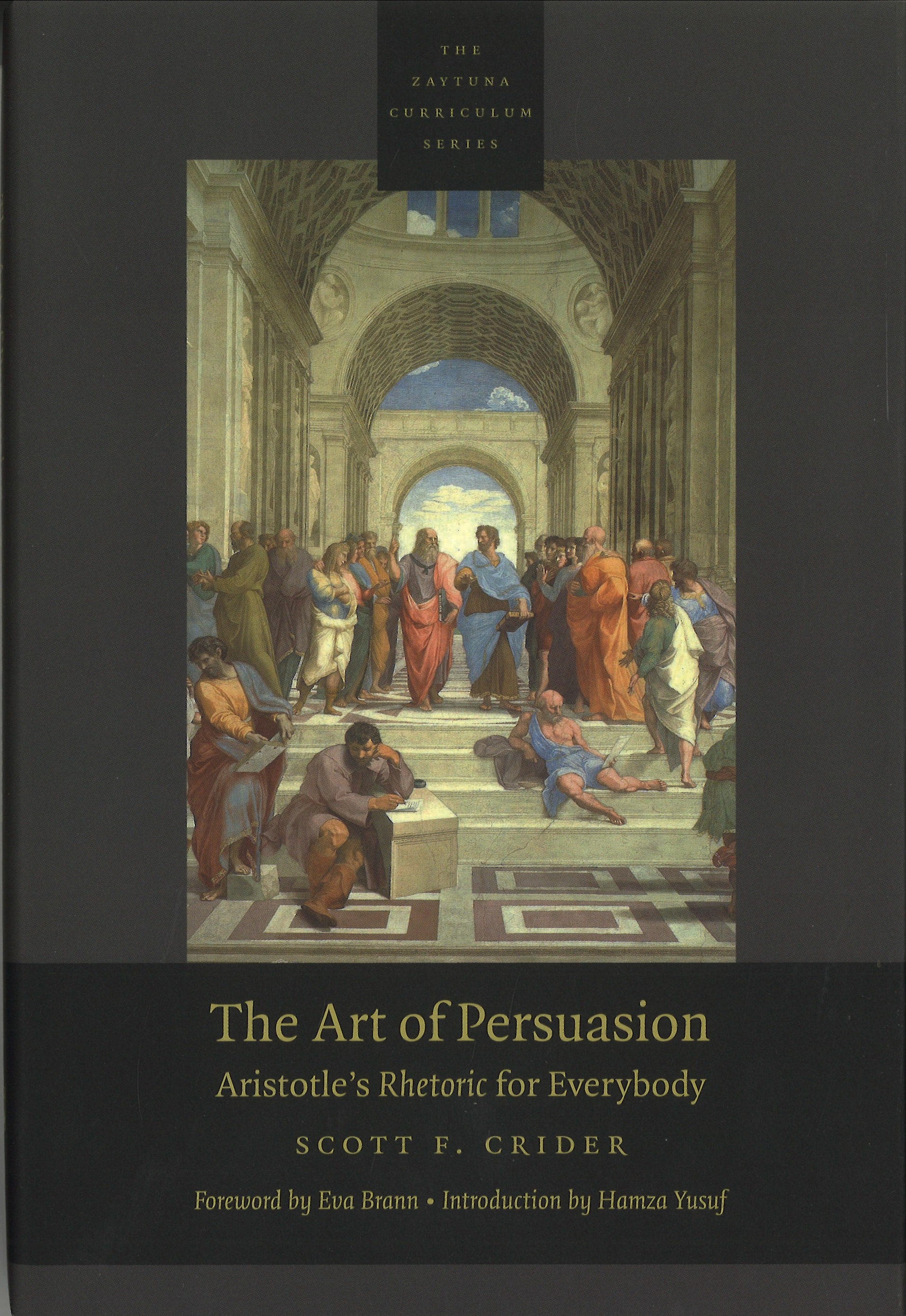 The Art of Persuasion - Aristotle's Rhetoric for Everybody