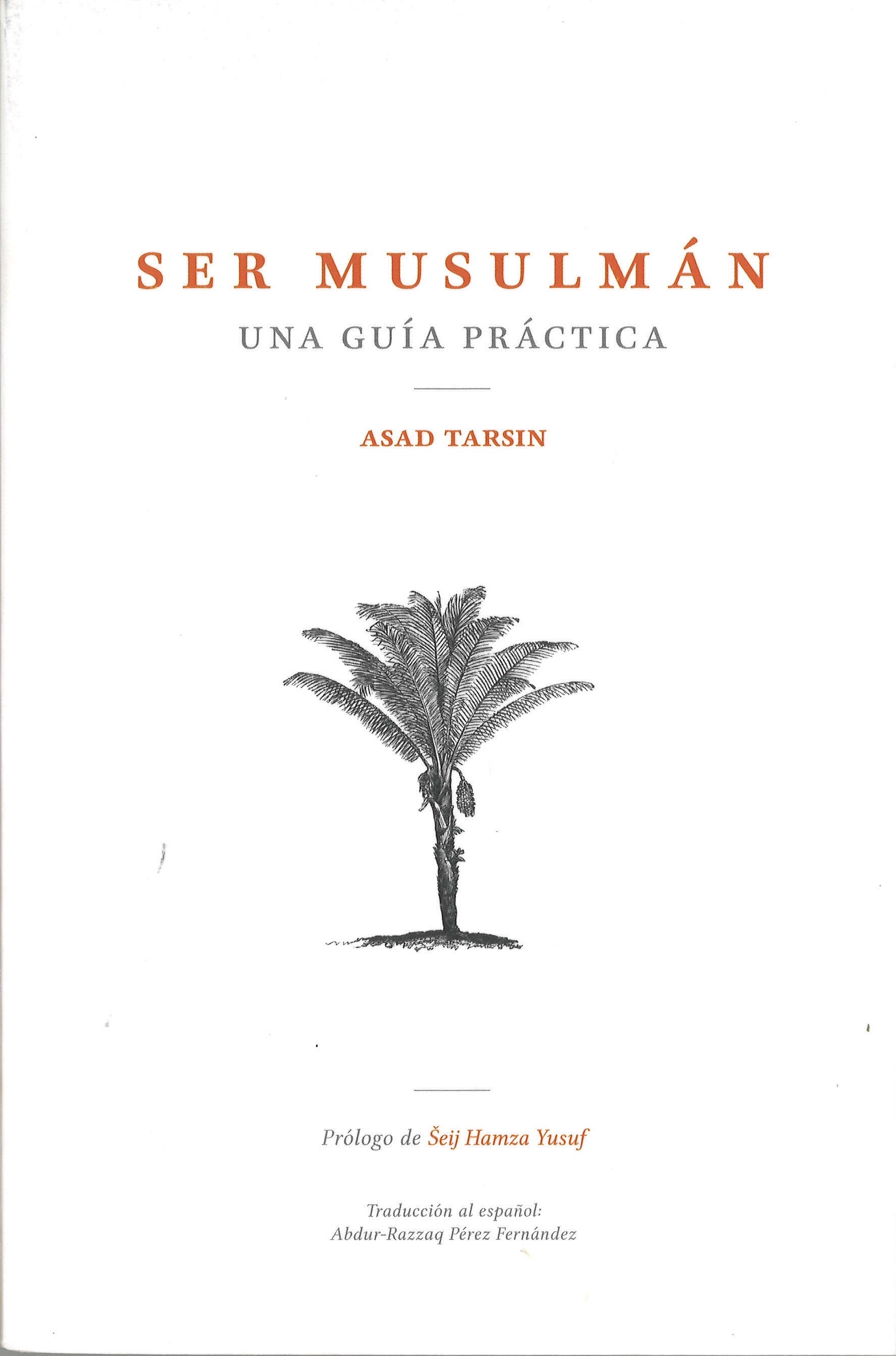 Ser Musulmán: Una Guía Prática (Being Muslim: A Practical Guide - Spanish Translation)