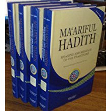 Maariful Hadith - Meaning and Message of the Traditions (4 Vol)