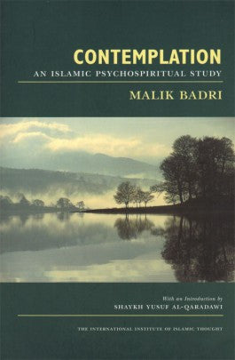 Contemplation : An Islamic Psychospiritual Study