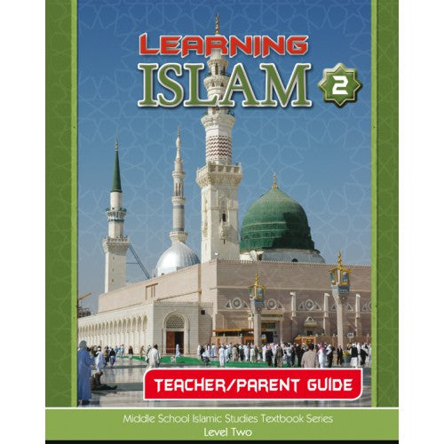 Learning Islam Teacher/Parent Guide 2