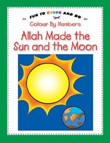 Allah Made the Sun and the Moon (Colour by Numbers)