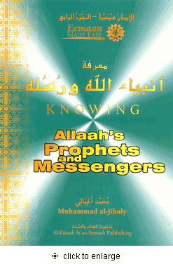 Knowing Allaah's Prophets and Messengers