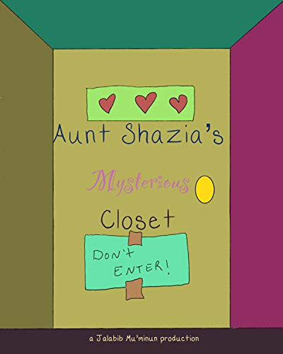 Aunt Shazia's Mysterious Closet