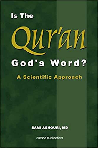 Is the Qur'an God's Word: A Scientific Approach